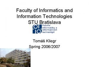 Faculty of Informatics and Information Technologies STU Bratislava