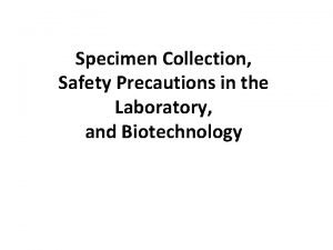 Precautions in specimen collection