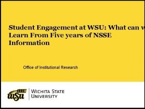 Student Engagement at WSU What can w Learn