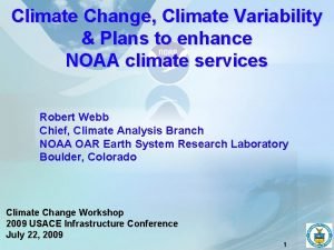 Climate Change Climate Variability Plans to enhance NOAA