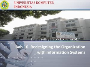 UNIVERSITAS KOMPUTER INDONESIA Dr Ir Yeffry Handoko Putra