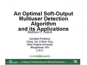 An Optimal SoftOutput Multiuser Detection Algorithm and Matthew
