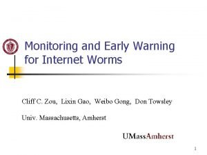 Monitoring and Early Warning for Internet Worms Cliff