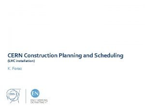 Lhc construction management