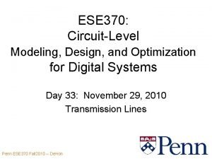 ESE 370 CircuitLevel Modeling Design and Optimization for