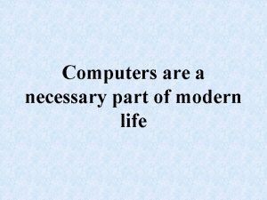 Computers in modern life