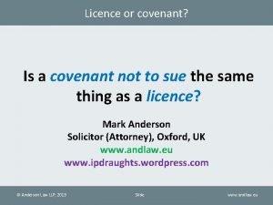 Licence or covenant Is a covenant not to