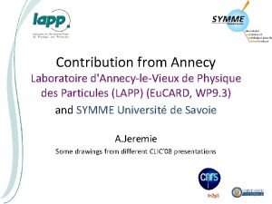 Contribution from Annecy Laboratoire dAnnecyleVieux de Physique des