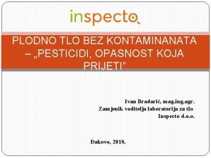 PLODNO TLO BEZ KONTAMINANATA PESTICIDI OPASNOST KOJA PRIJETI