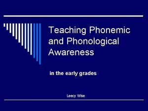 Teaching Phonemic and Phonological Awareness in the early