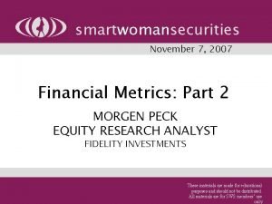smartwomansecurities November 7 2007 Financial Metrics Part 2
