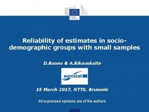 Reliability of estimates in sociodemographic groups with small