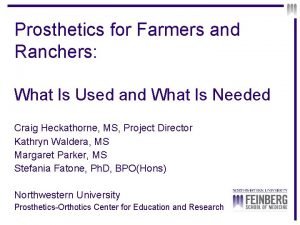 Prosthetics for Farmers and Ranchers What Is Used