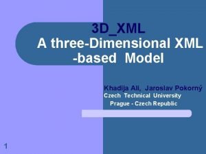 3 DXML A threeDimensional XML based Model Khadija