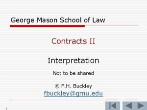 George Mason School of Law Contracts II Interpretation