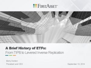 A Brief History of ETFs From TIPS to