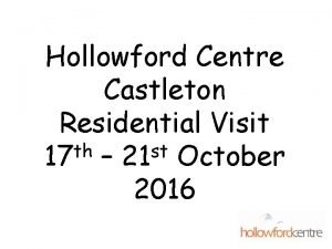 Hollowford centre