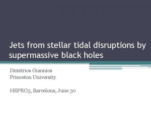 Jets from stellar tidal disruptions by supermassive black