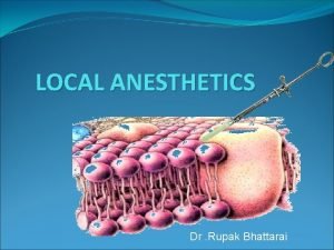Mechanism of local anesthesia Mechanism of local anesthesia