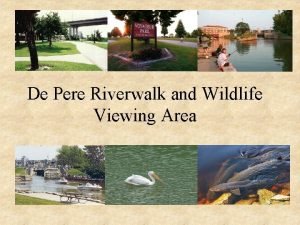 De Pere Riverwalk and Wildlife Viewing Area De