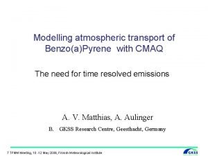 Modelling atmospheric transport of BenzoaPyrene with CMAQ The