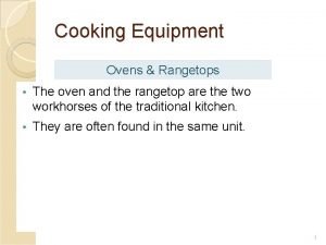 Cooking Equipment Ovens Rangetops The oven and the
