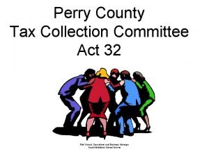 Perry County Tax Collection Committee Act 32 Rick