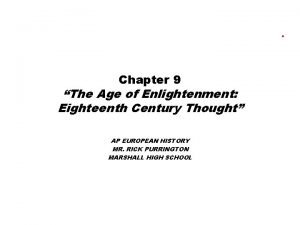 Chapter 9 The Age of Enlightenment Eighteenth Century