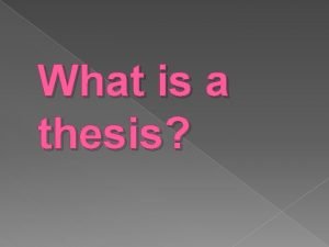 What is a thesis Function Announce main topic