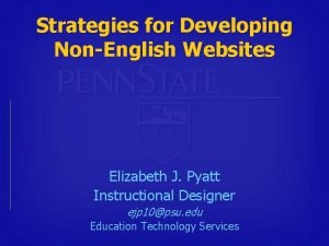 Strategies for Developing NonEnglish Websites Elizabeth J Pyatt