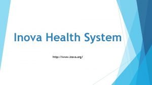 Inova Health System http www inova org Overview