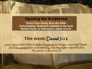 Opening the Scriptures Three Year Study thru the