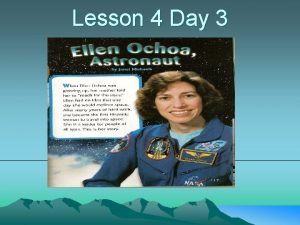 Lesson 4 Day 3 Ellen Ochoa Astronaut Question