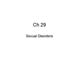 Ch 29 Sexual Disorders Continuum of Sexual Responses