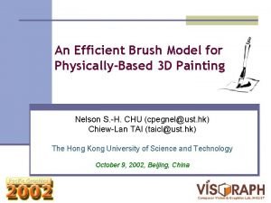 An Efficient Brush Model for PhysicallyBased 3 D