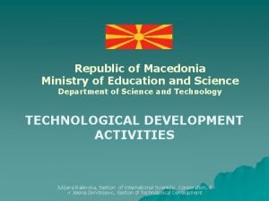 Republic of Macedonia Ministry of Education and Science