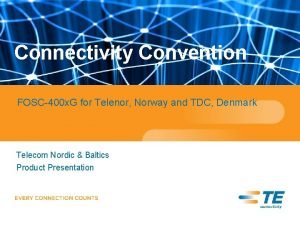 Connectivity Convention FOSC400 x G for Telenor Norway