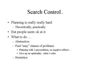 Search Control Planning is really hard Theoretically practically