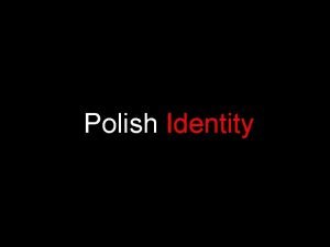 Polish Identity The Flag o f Poland con