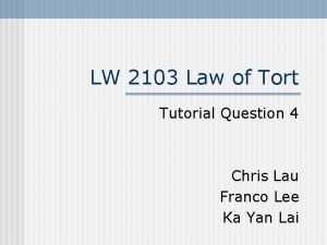 LW 2103 Law of Tort Tutorial Question 4