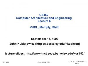 CS 152 Computer Architecture and Engineering Lecture 5