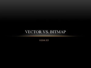 VECTOR VS BITMAP V 104 03 VECTOR IMAGES