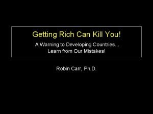 Getting Rich Can Kill You A Warning to