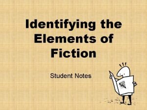 Identifying the Elements of Fiction Student Notes Plot