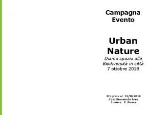Campagna Evento Urban Nature Diamo spazio alla Biodiversit