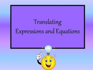 Translating expressions and equations