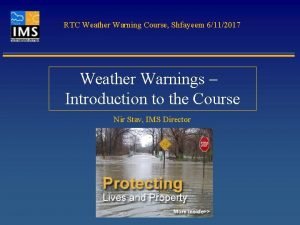 RTC Weather Warning Course Shfayeem 6112017 Weather Warnings