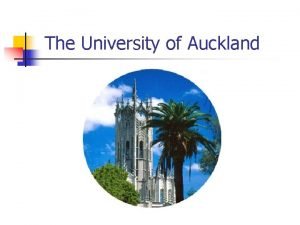 The University of Auckland The University of Auckland