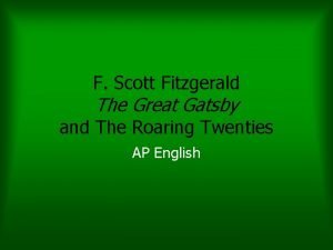 F Scott Fitzgerald The Great Gatsby and The