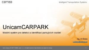 Intelligent Inteligentn Transportation dopravn Systems systmy Unicam CARPARK